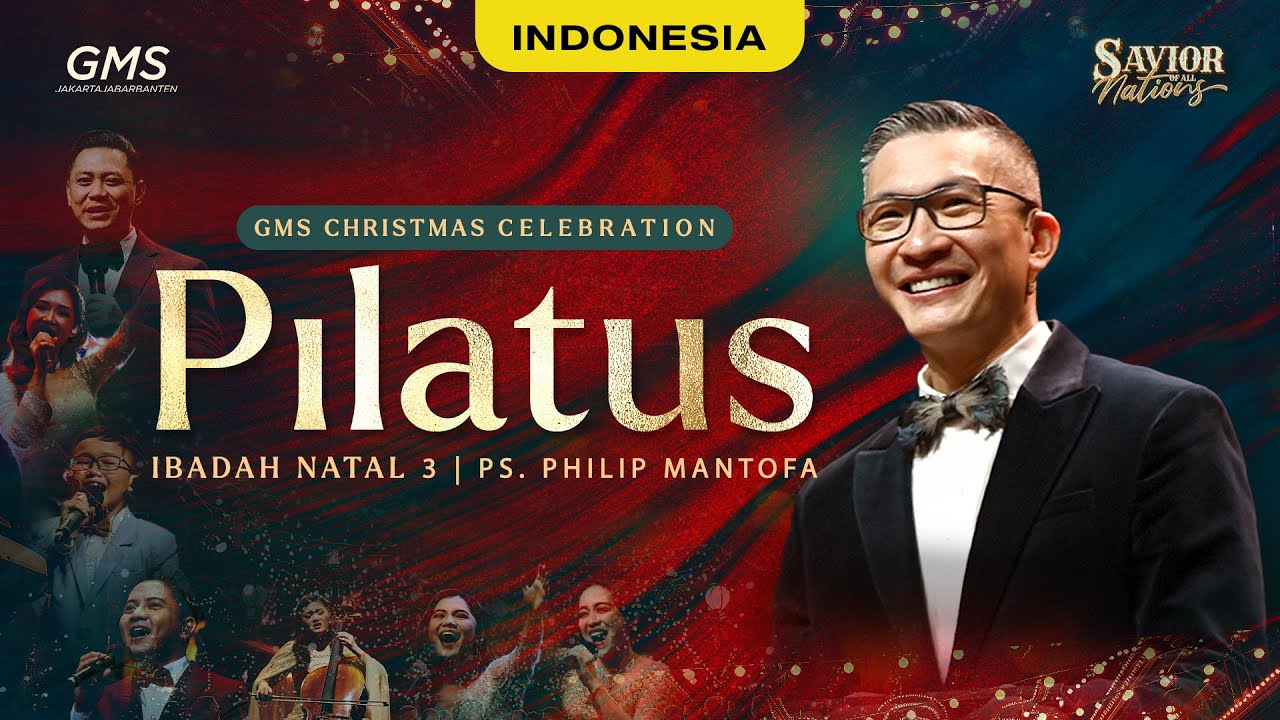 Christmas Celebration 3: Pilatus - Ps. Philip Mantofa