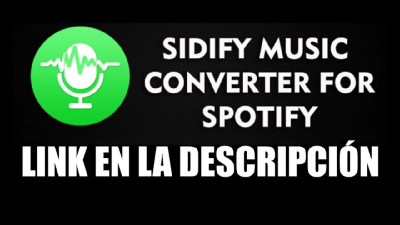 DESCARGA - SIDIFY 2.5.0 - Music Converter
