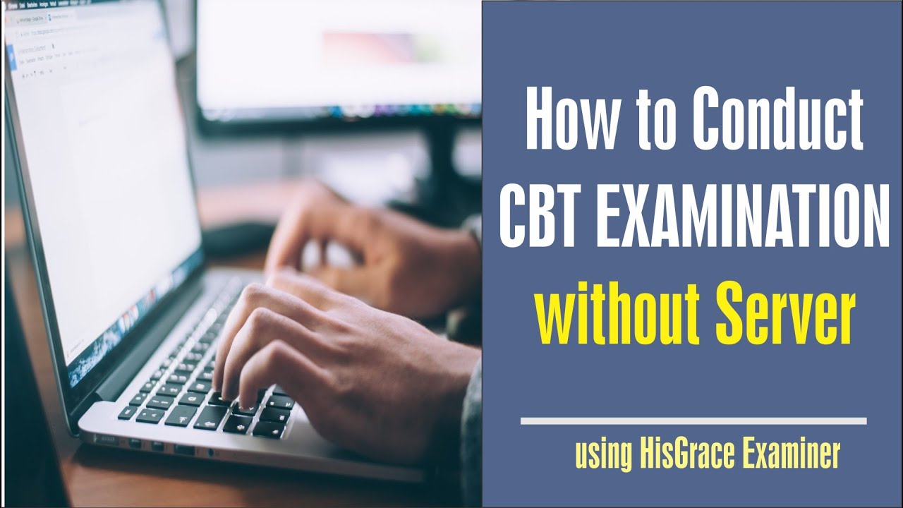 How to Conduct CBT Examination without Network / Server using HisGrace Examiner