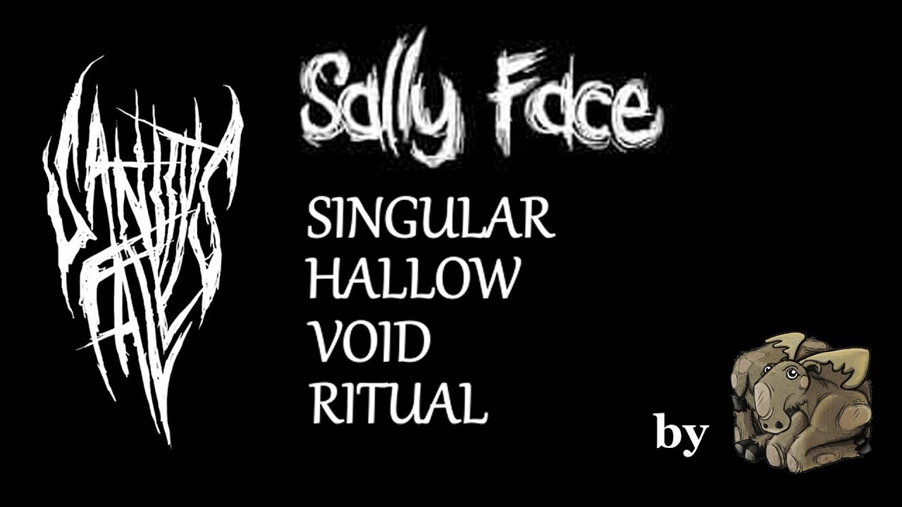 ALL SANITYS FALL's SONGS, SALLY FACE (EPISODE 1-4)