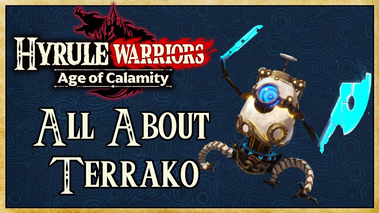 All About Terrako (FULL GUIDE) - Hyrule Warriors: Age of Calamity | Warriors Dojo