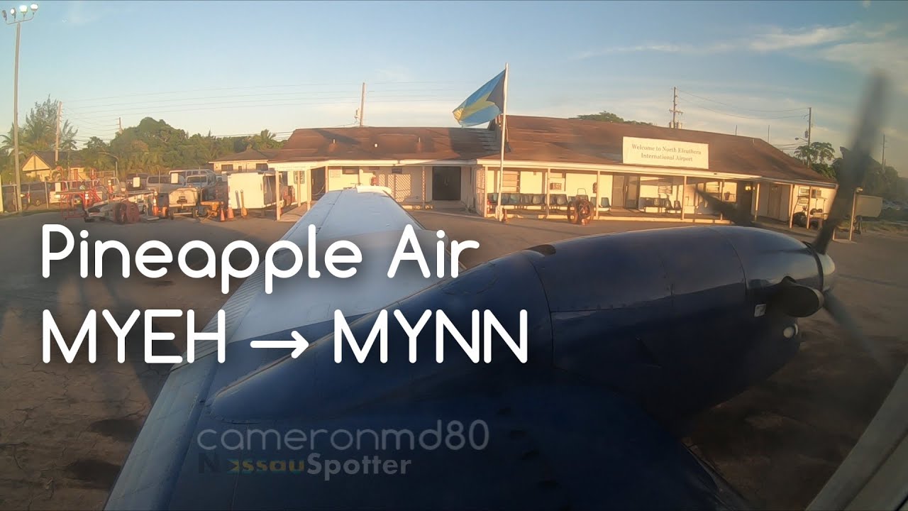 Pineapple Air | Full Flight  | North Eleuthera &rarr; Nassau | GoPro Hero 6