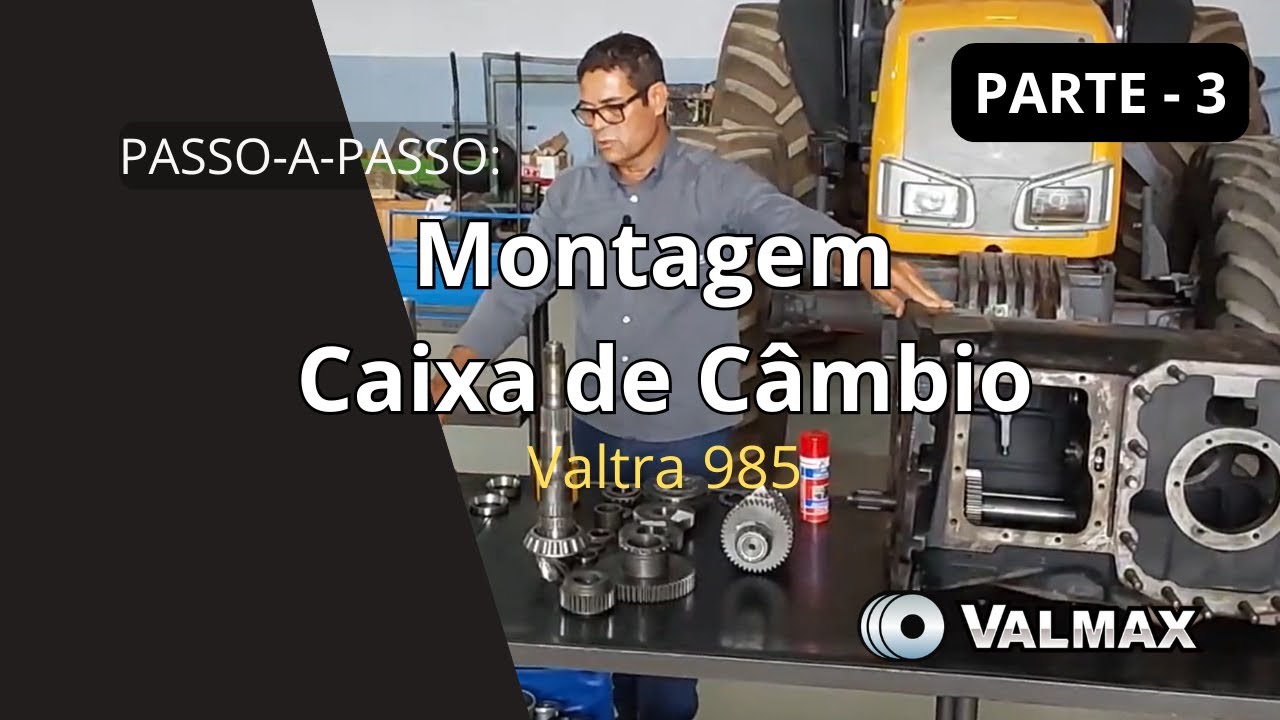 PASSO-A-PASSO: Montagem da Caixa de Câmbio do trator Valtra 985 PARTE 3 - FINAL