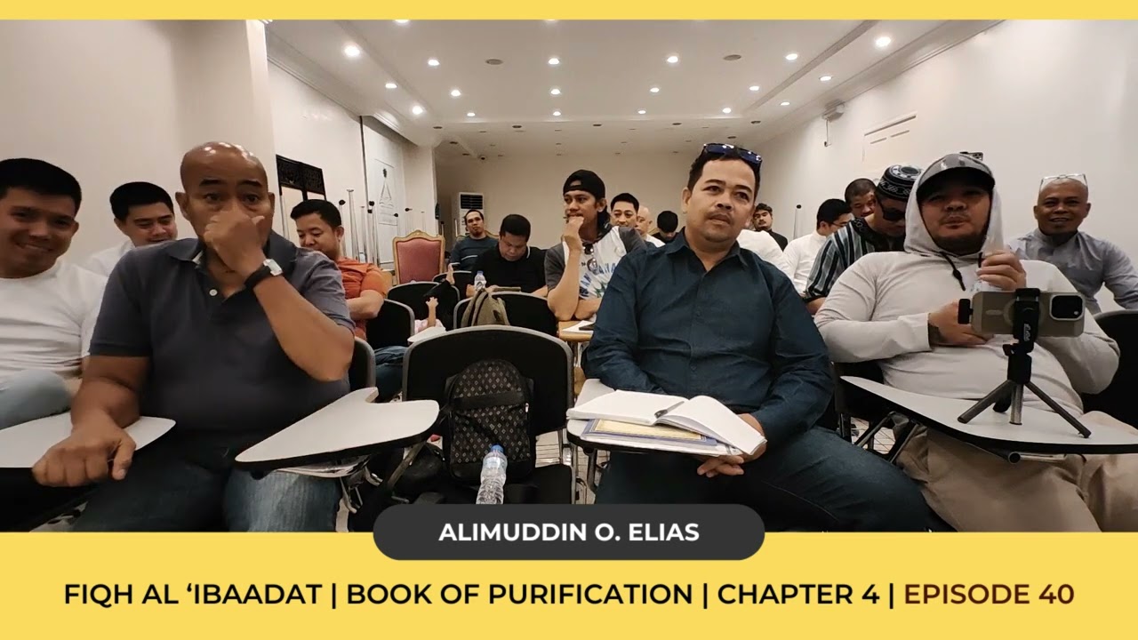 EPISODE 40 | FIQH AT-TAHARAH | ISLAMIC JURISPRUDENCE OF WORSHIP