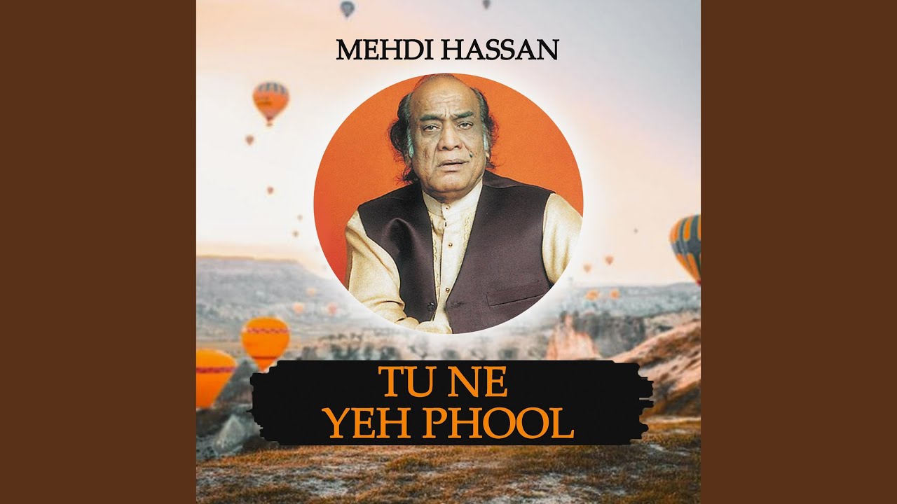 Tu Ne Yeh Phool