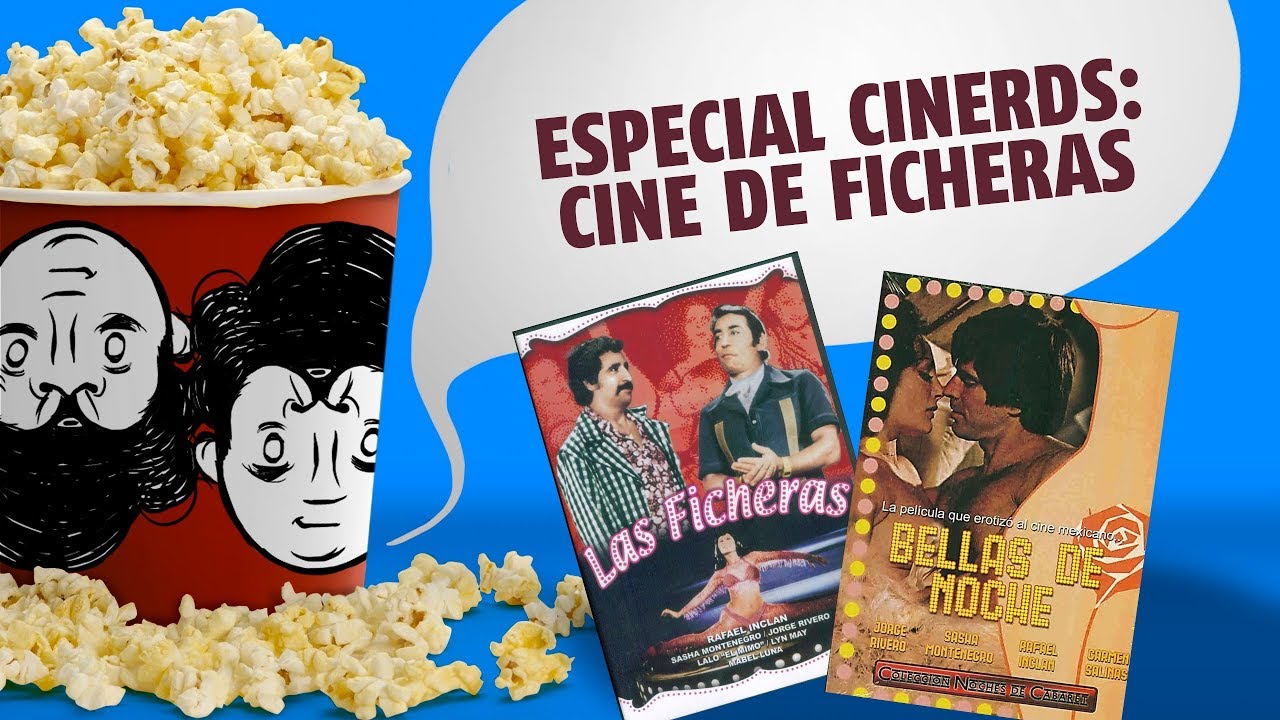ESPECIAL: CINE DE FICHERAS - CINERDS