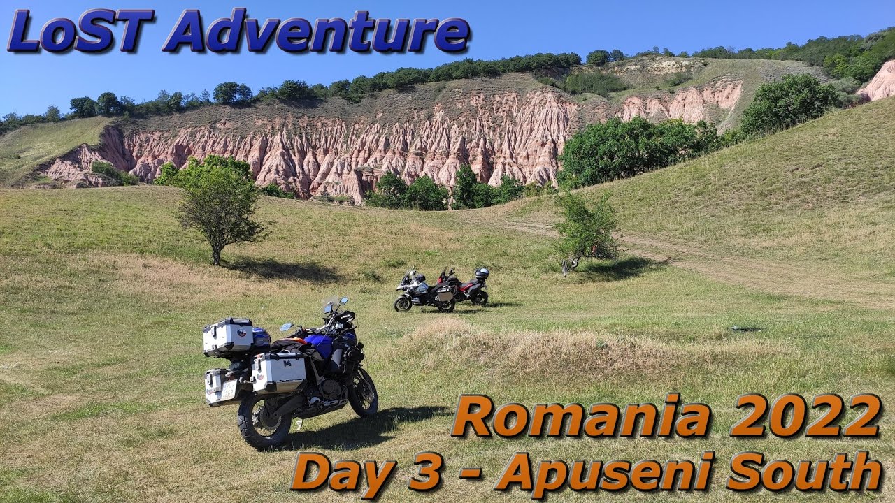 LoST | Romania Adventure 2022 - Day 3 - Apuseni South
