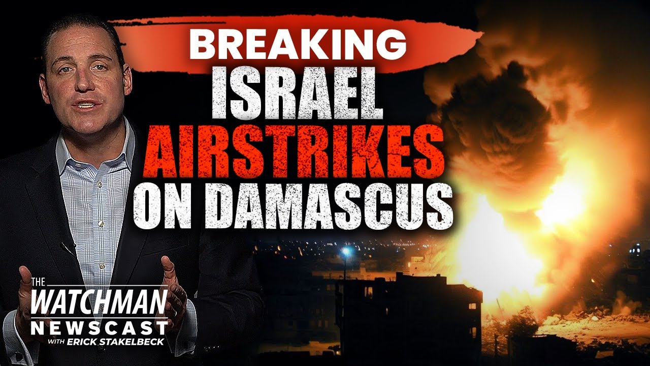 Israel AIRSTRIKES Target Damascus; Isaiah&rsquo;s Syria PROPHECY on Horizon? | Watchman Newscast
