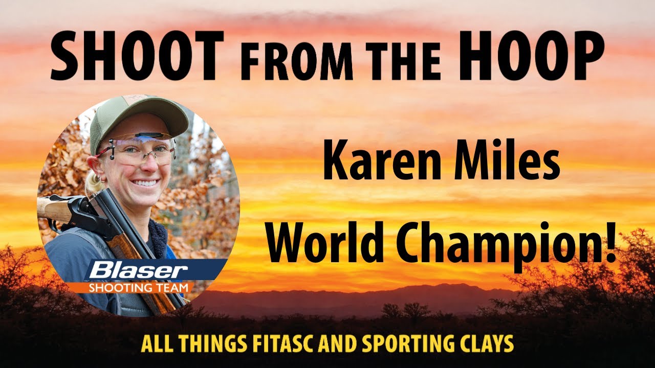 Ep. 5 - Karen Miles — National & World Champion - Sporting Clays & FITASC