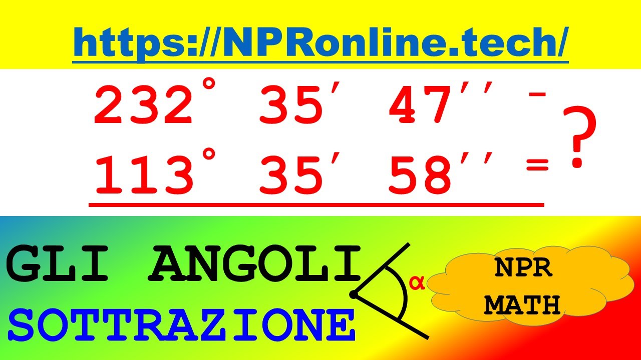 Sottrazione di angoli - Esercizio - Gli angoli