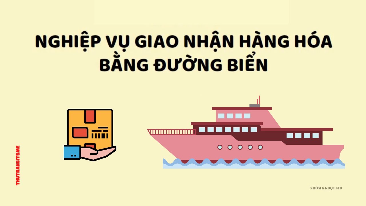 NGHIỆP VỤ XUẤT NHẬP KHẨU HÀNG HÓA BẰNG ĐƯỜNG BIỂN