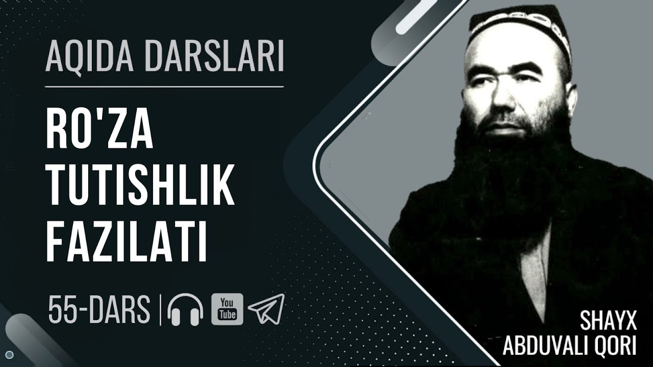 55-дарс: Рўза тутишлик фазилати | Ақида дарслари - Шайх Абдували қори