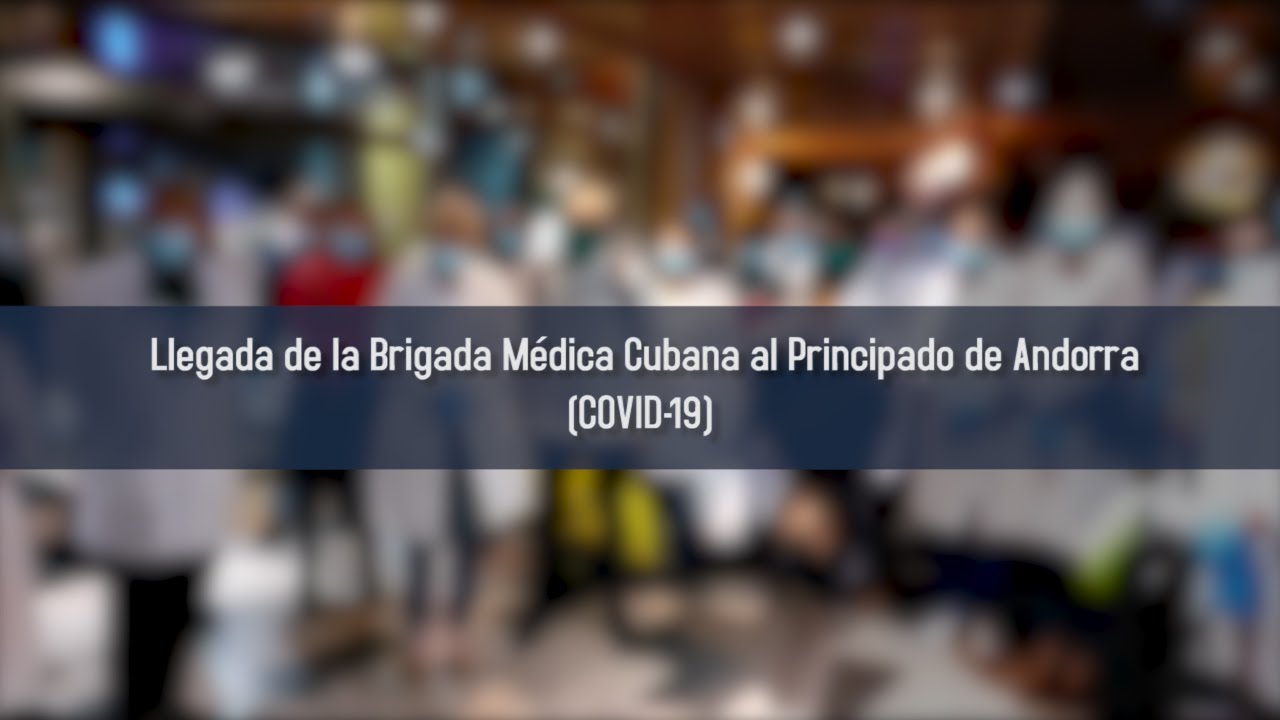#CubaSalva Brigada M&eacute;dica Cubana en el Principado de Andorra #COVID19