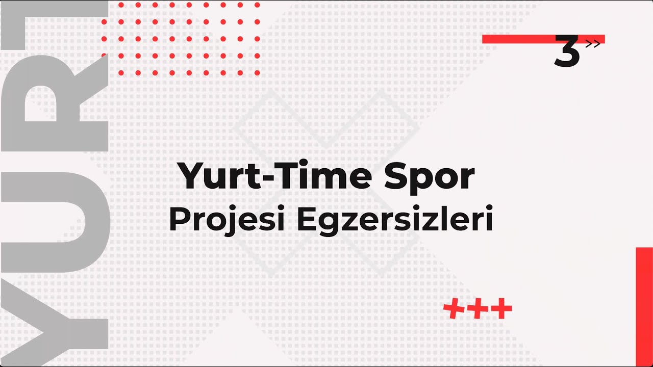 Gençlik ve Spor Bakanlığı Yurt-Time Spor Projesi_3