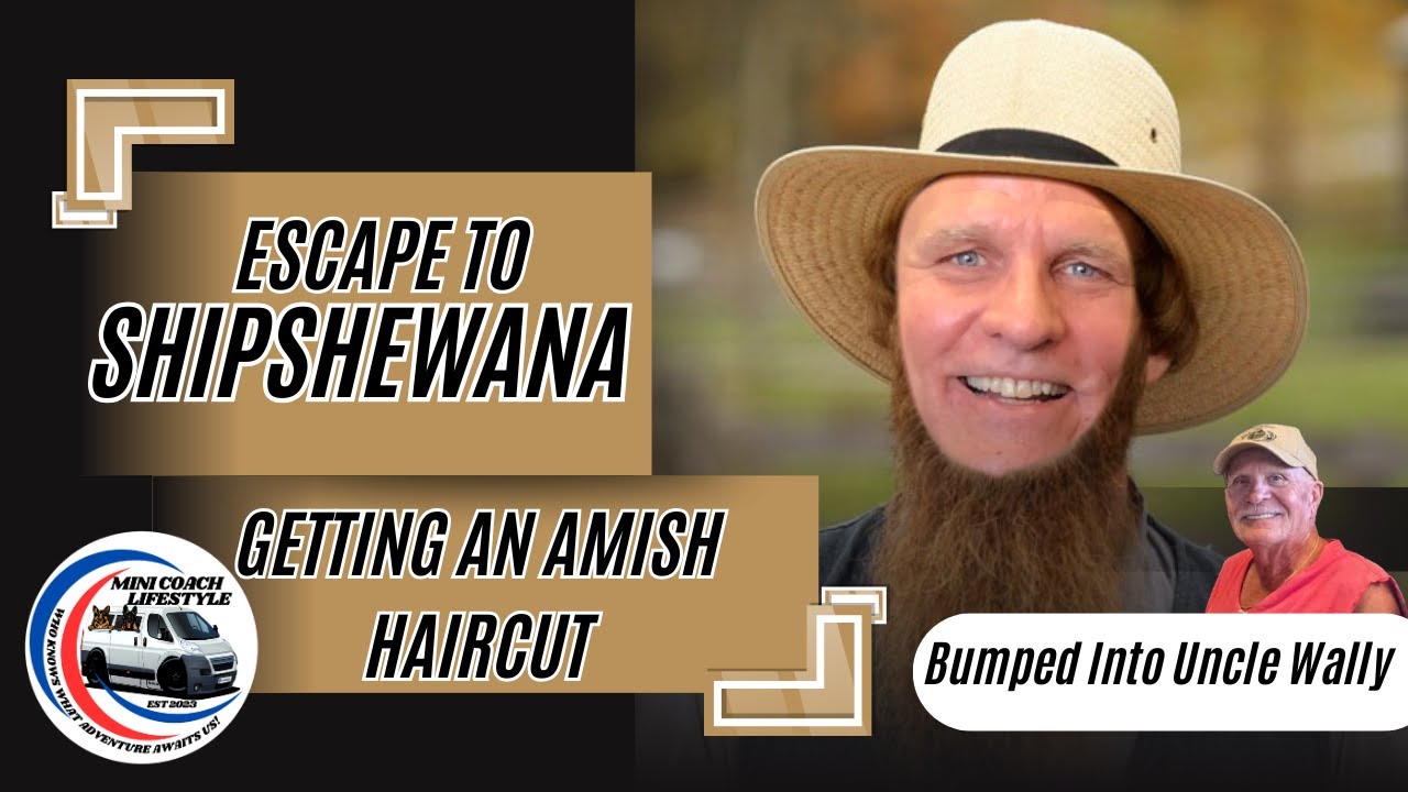 Back on the Road: Shipshewana or Bust, Amish Haircut & Uncle Wally Meetup!