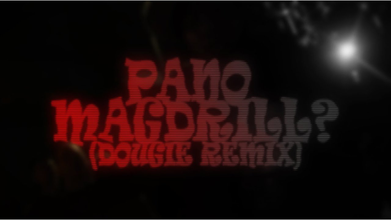 HELLA THUGS - PANO MAGDRILL? (Dougie Remix)