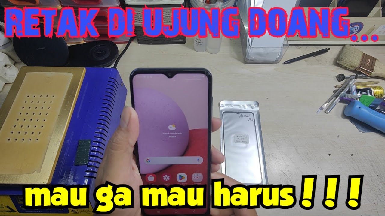 REPAIR / mengganti kaca lcd samsung A13...dengan sangat lancar kali ini
