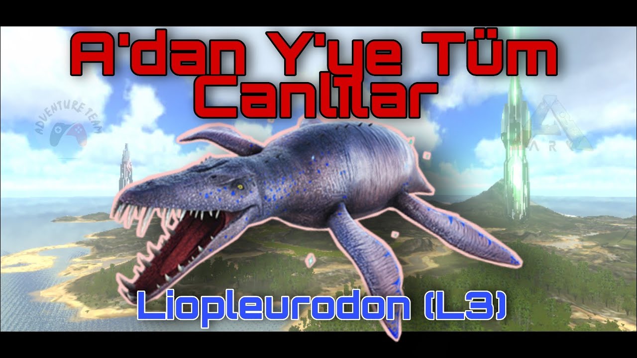 A'dan Y'ye Ark Mobile Canlıları | Liopleurodon (L3)