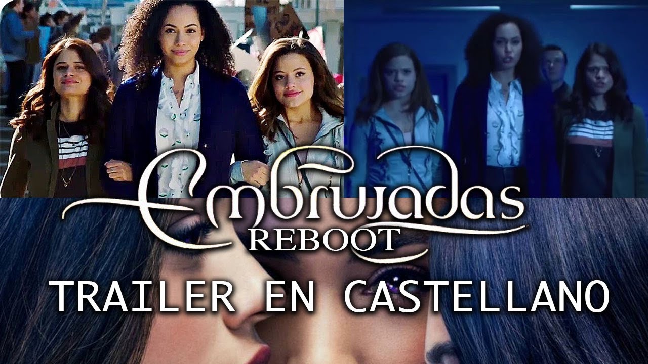 Embrujadas/Charmed Reboot: Trailer en Castellano