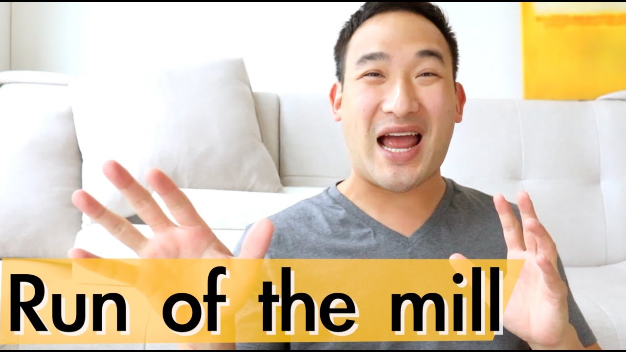 Run of the mill - English meaning