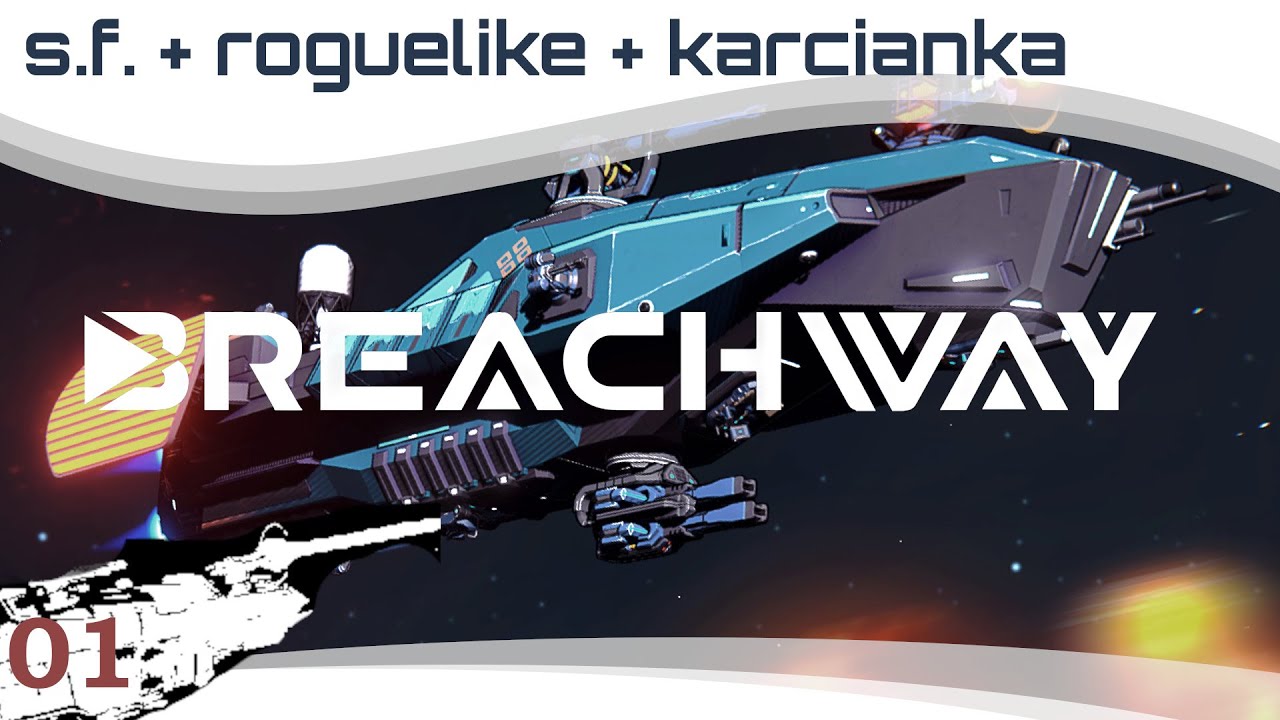 Breachway [PL], cz.1 - przemierzam losowo generowaną galaktykę z rogalikiem i kartami.