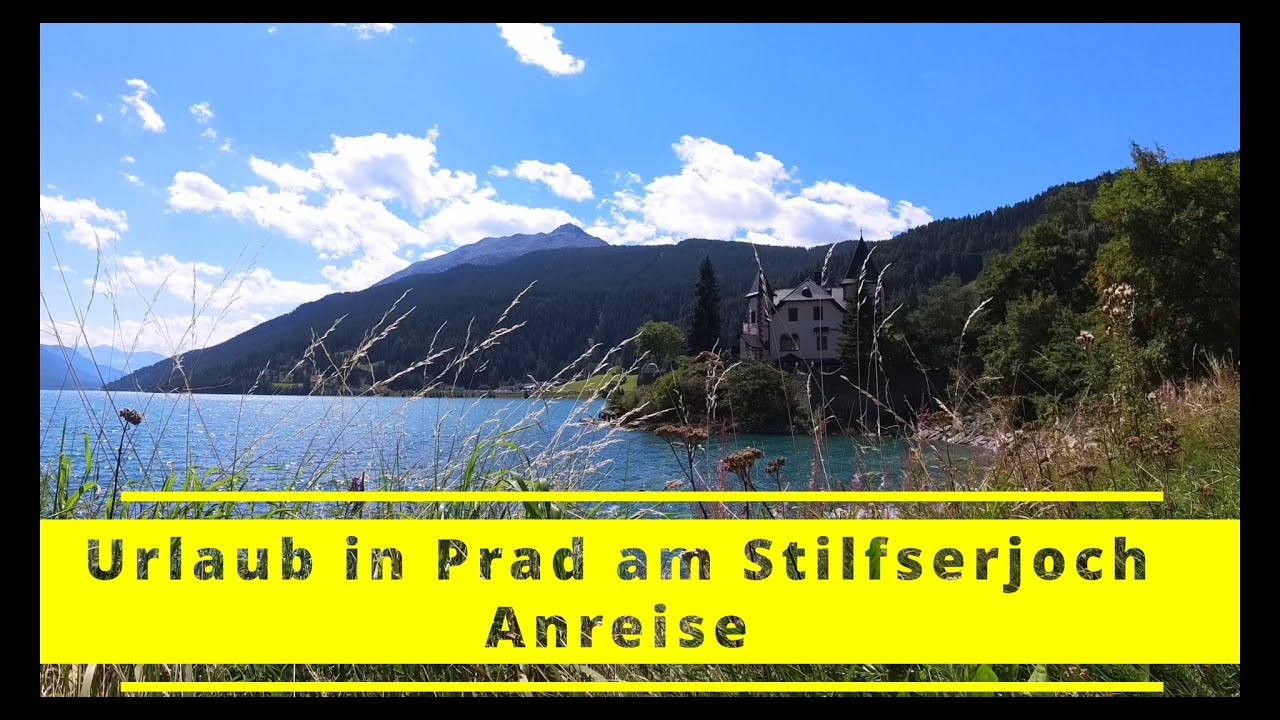 Urlaub Ende August 2025 in Prad am Stilfserjoch Anreisetag