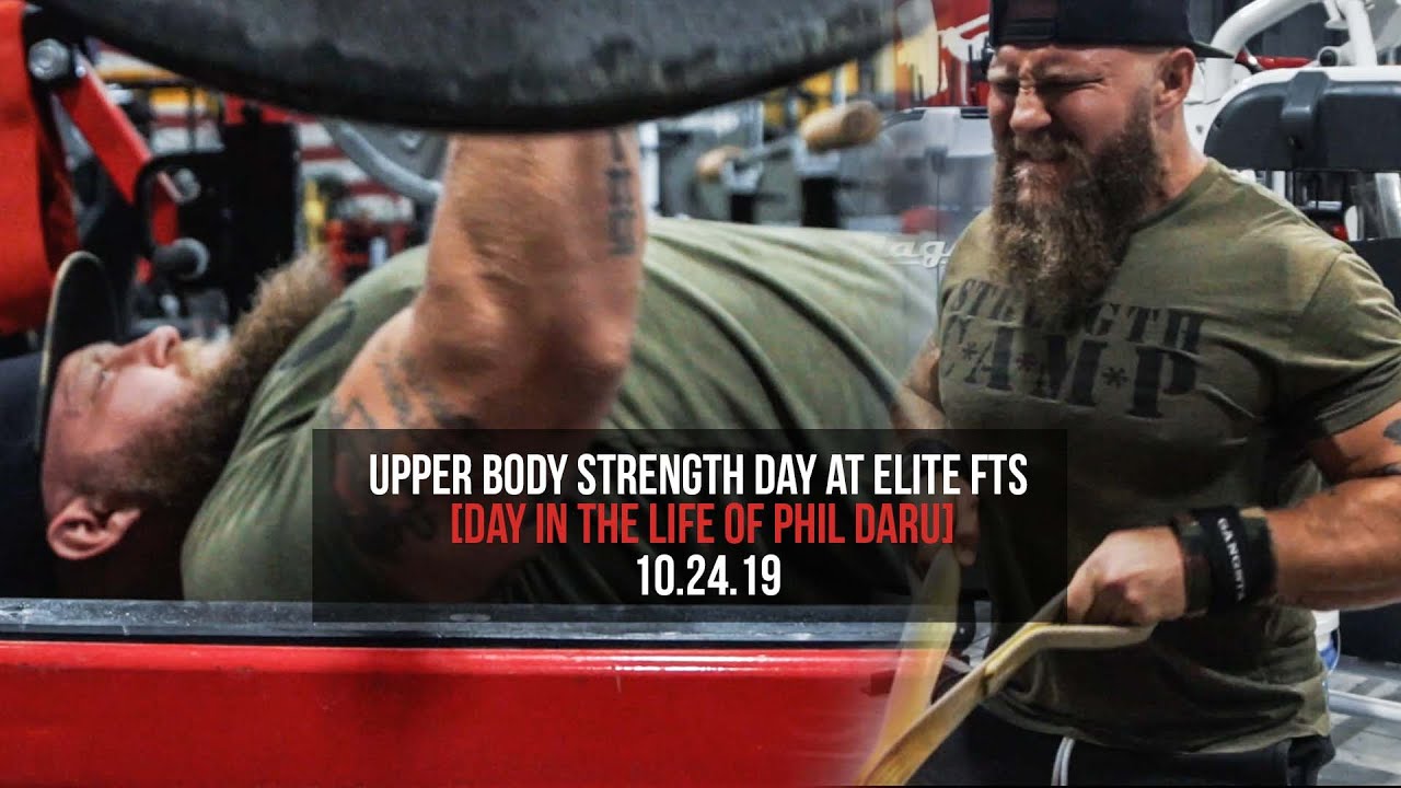 Upper Body Strength Day at Elite FTS [Day in the life of Phil Daru]