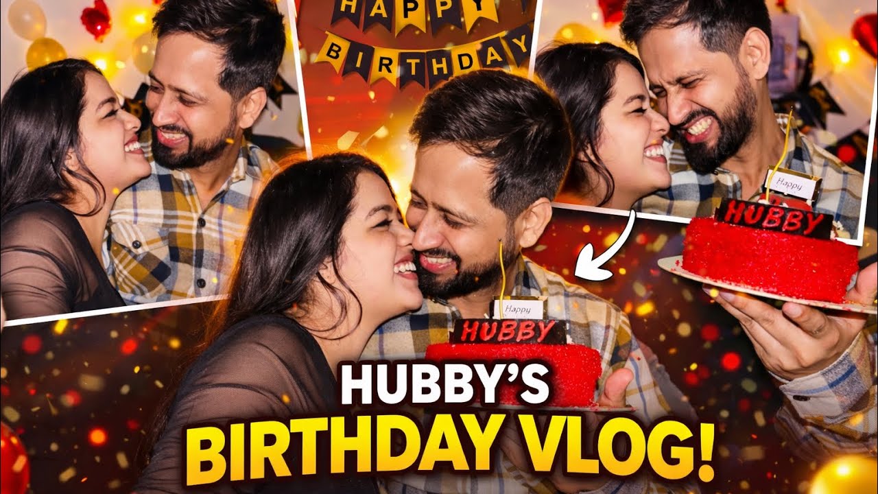Happy Birthday My Love ❤️ | Husband Birthday Celebration Vlog 🎂