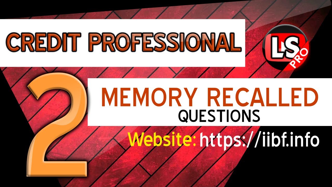 Certified Credit Professional Memory Recalled Questions | CCP Questions