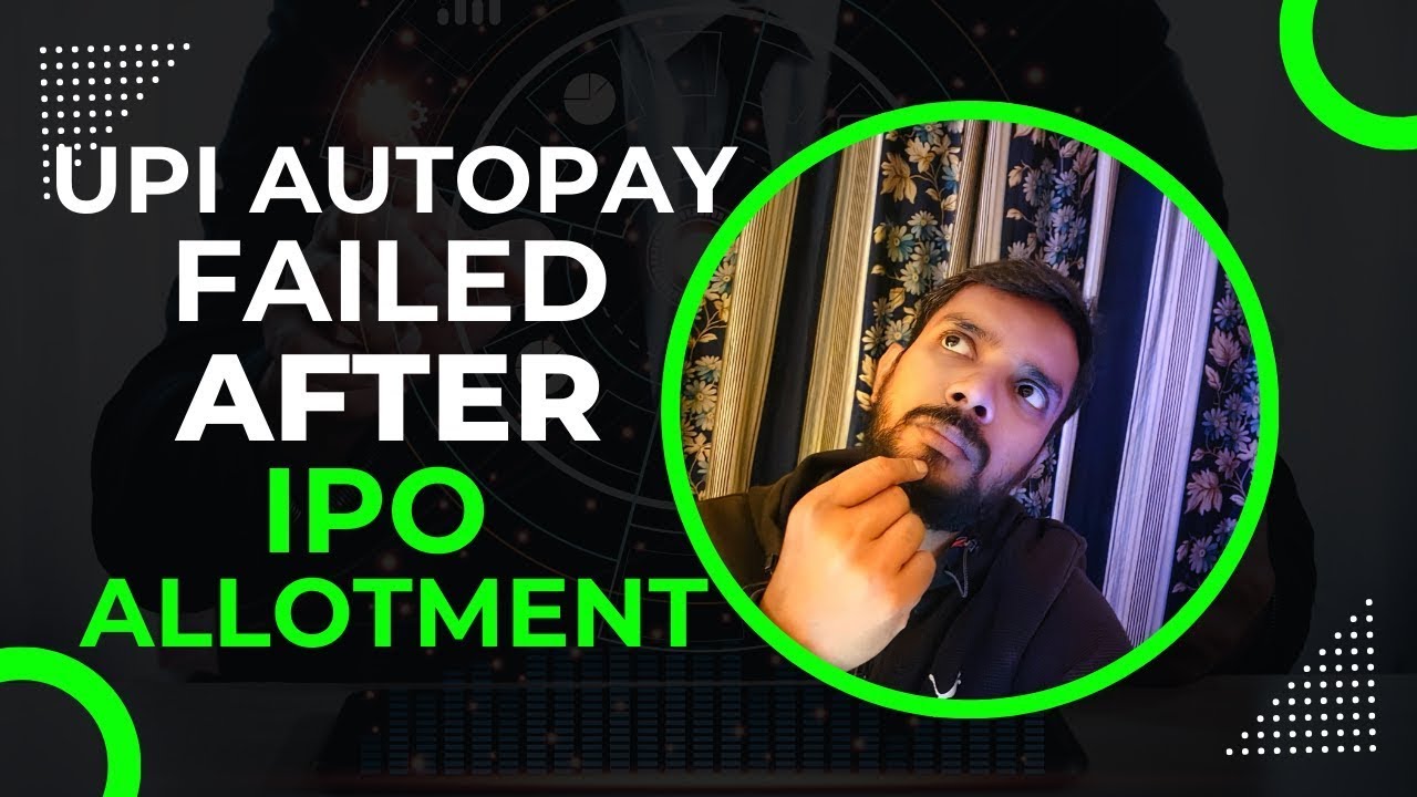 IPO Allotment ke baad paisa nahi kata !! IPO alloted but UPI Autopay failed !! Money not debited....