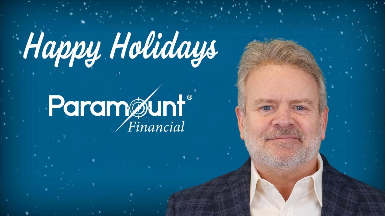 Happy Holidays from Paramount Financial!