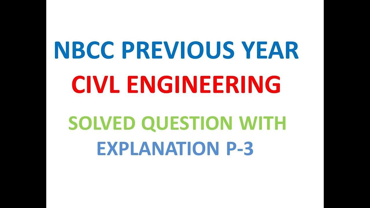 NBCC CIVIL ENGINEERING PREVIOUS YEAR SOLVED QUESTION PART-2