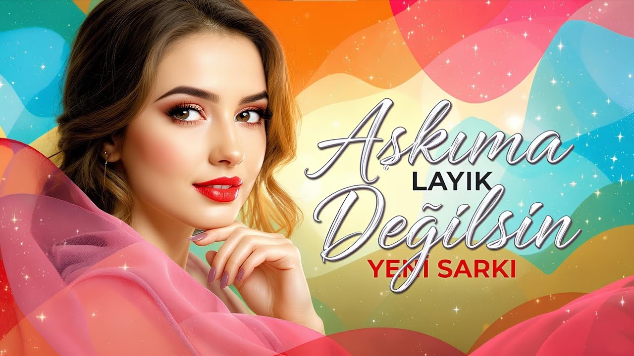 Aşkıma Layık Değilsin – Yeni Şarkı (2025)