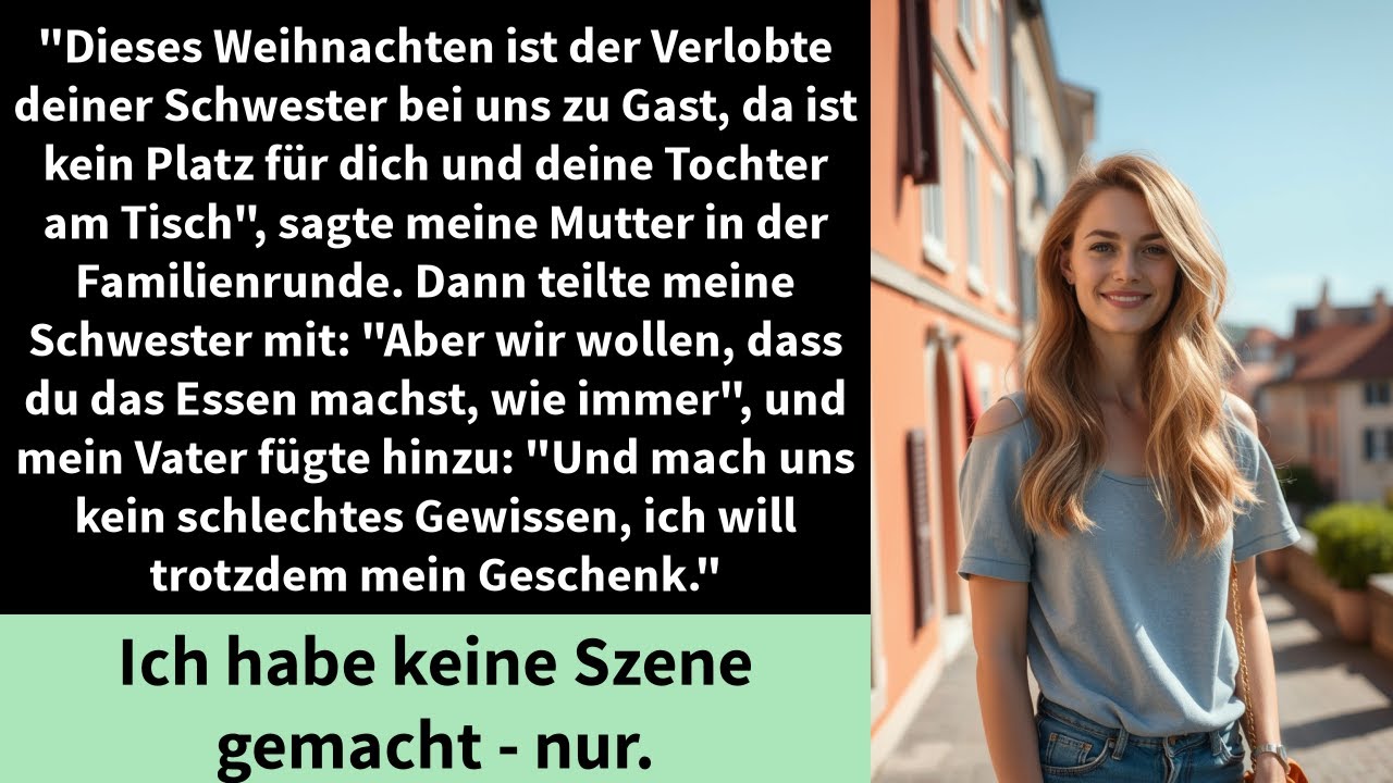 "Dieses Weihnachten ist der Verlobte deiner Schwester bei uns zu Gast, da ist kein Platz für dich