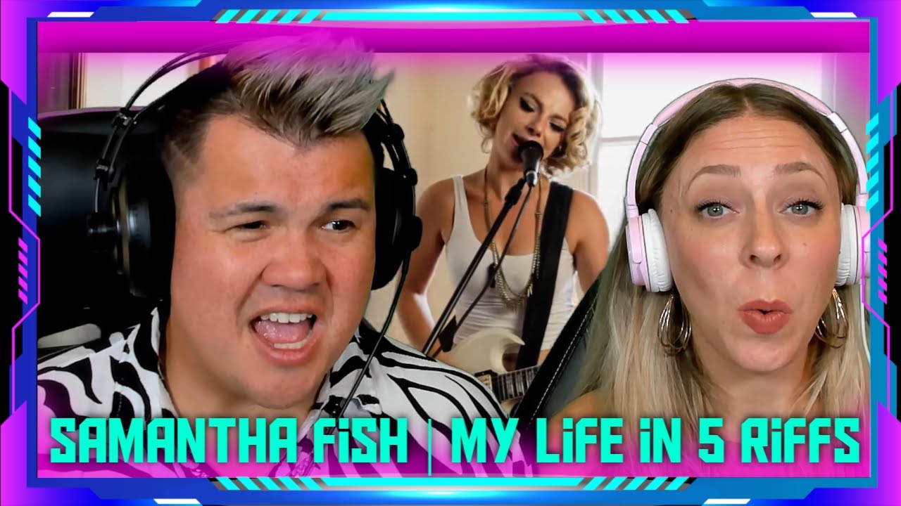Reaction to Samantha Fish: My Life In Five Riffs (Interview) | THE WOLF HUNTERZ Jon and Dolly