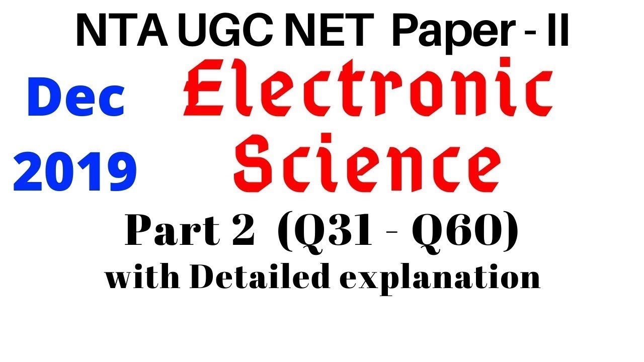 UGC NET Electronic Science December 2019 Part 2 (Q31 -  Q60) by Arun Kumar sir