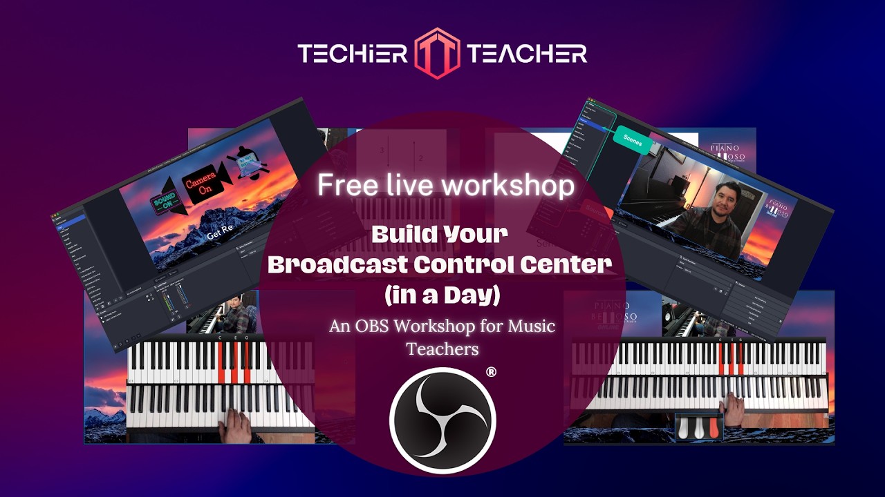 Build Your Broadcast Control Center | 2026 OBS Workshop for Music Teachers