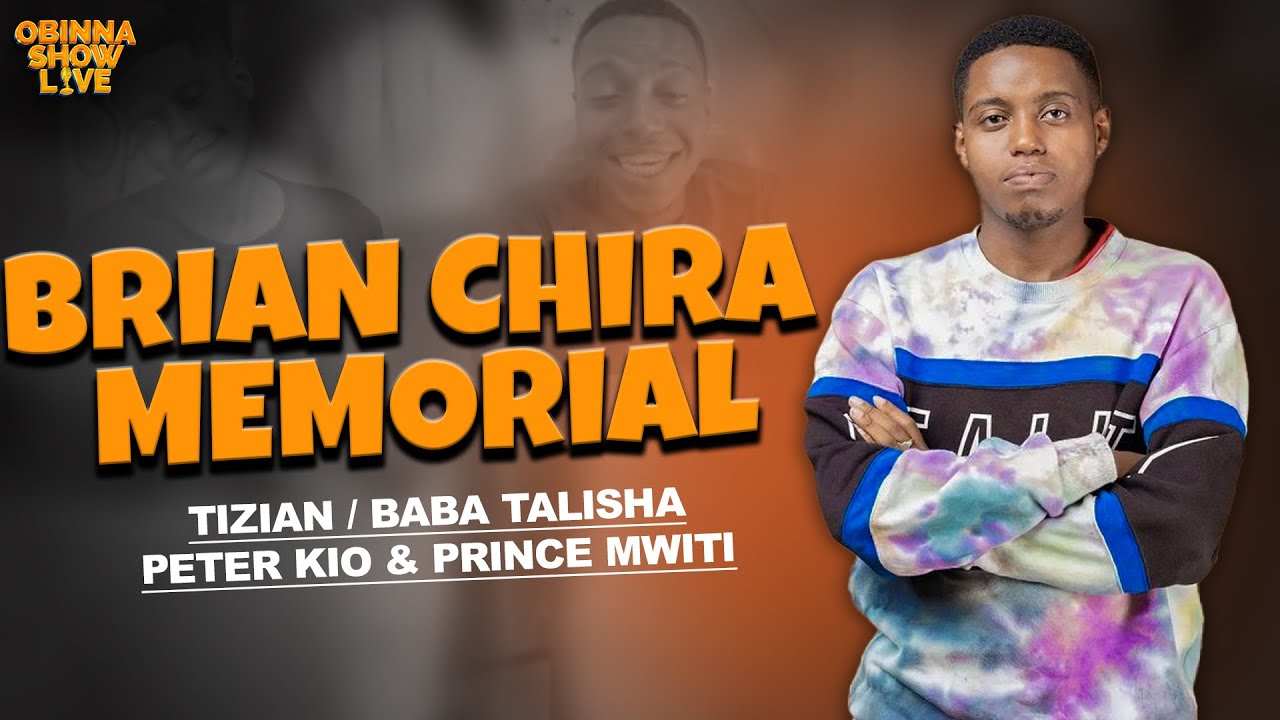OBINNA SHOW LIVE: BRIAN CHIRA FUNERAL MEMORIAL - Baba Talisha, Tizian. Peter Kioi and Prince Mwiti