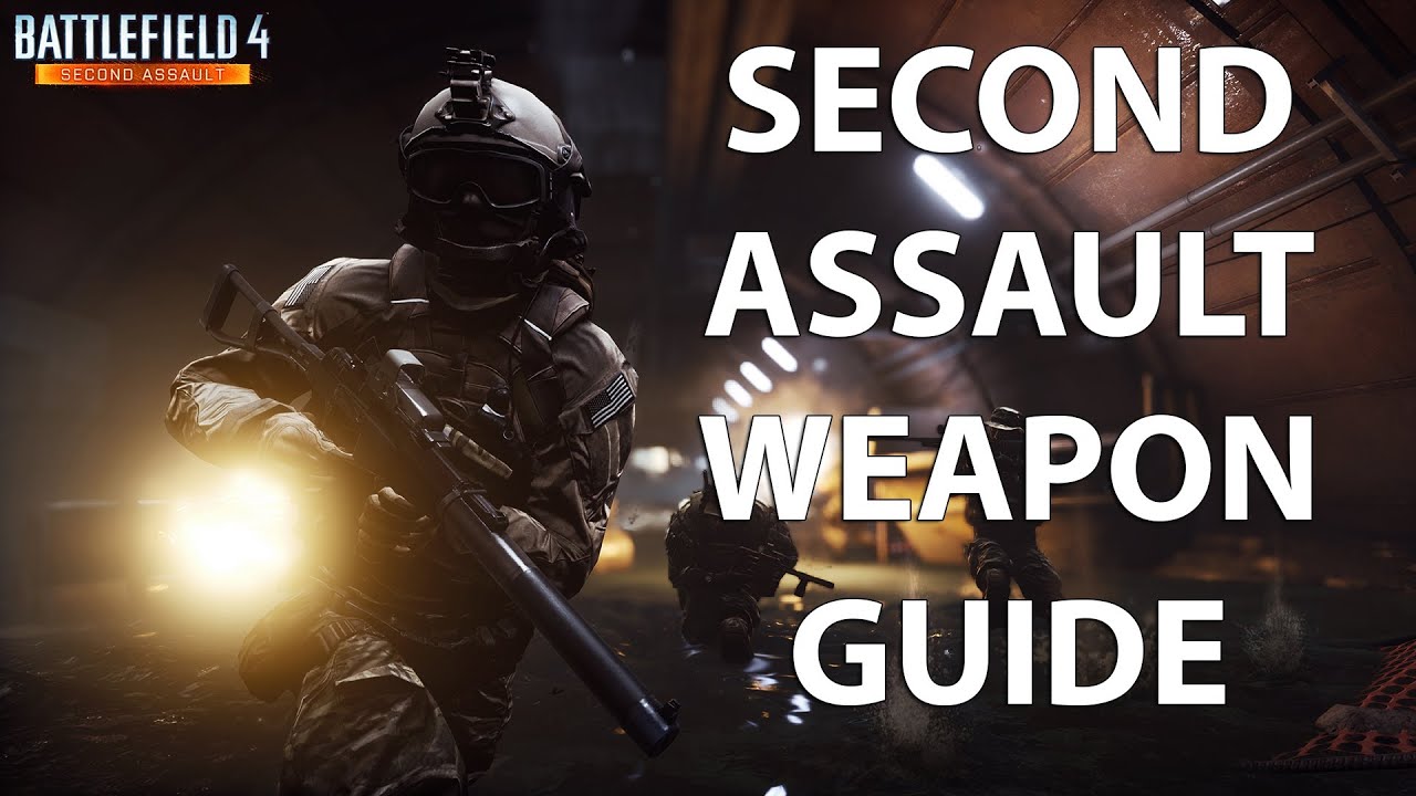 Battlefield 4 Second Assault Weapon Guide