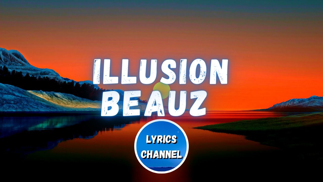 BEAUZ - Illusion (Lyrics) feat.Crunr