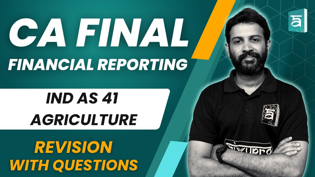 IND AS 41 Agriculture |Revision with Questions | FR | CA Final | English | CA Sandesh