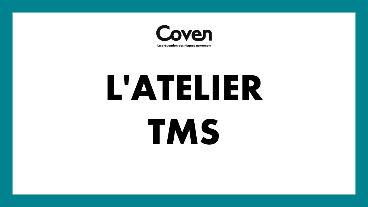 Atelier Pr&eacute;vention des TMS