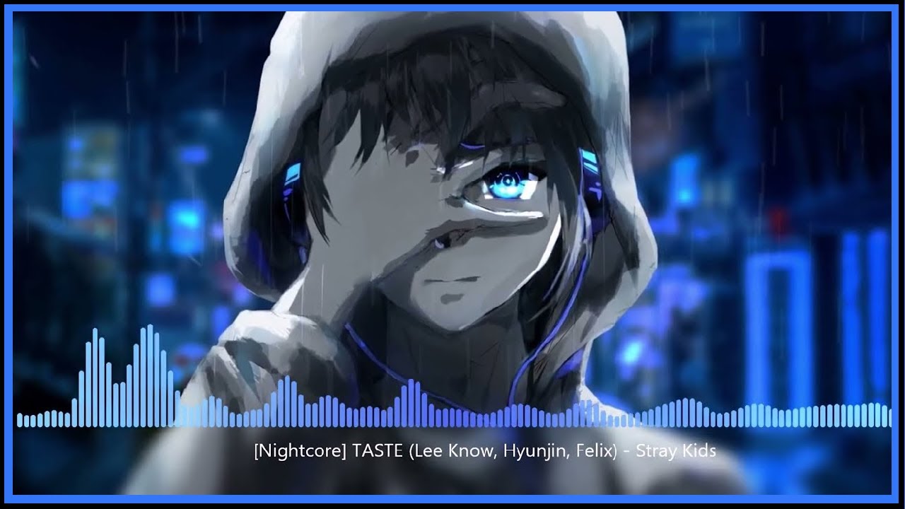 [Nightcore] TASTE (Lee Know, Hyunjin, Felix), TASTE (리노, 현진, 필릭스) - Stray Kids (스트레이 키즈)