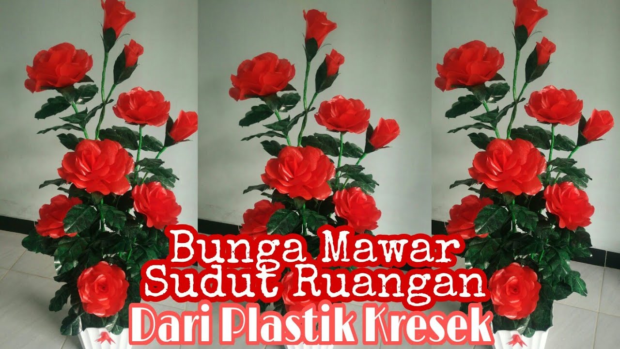 Tutorial ll Bunga Mawar sudut ruangan dari plastik kresek