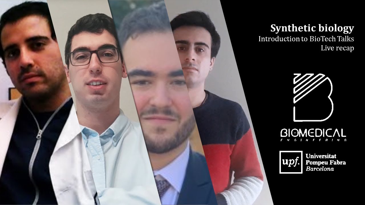 BioTech Talks UPF - Synthetic Biology introduction live recap