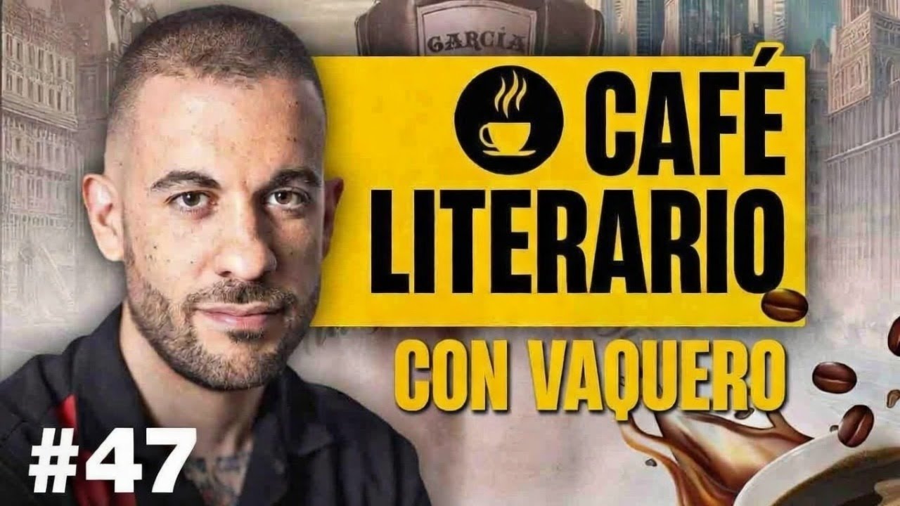 CAFÉ LITERARIO CON VAQUERO #47