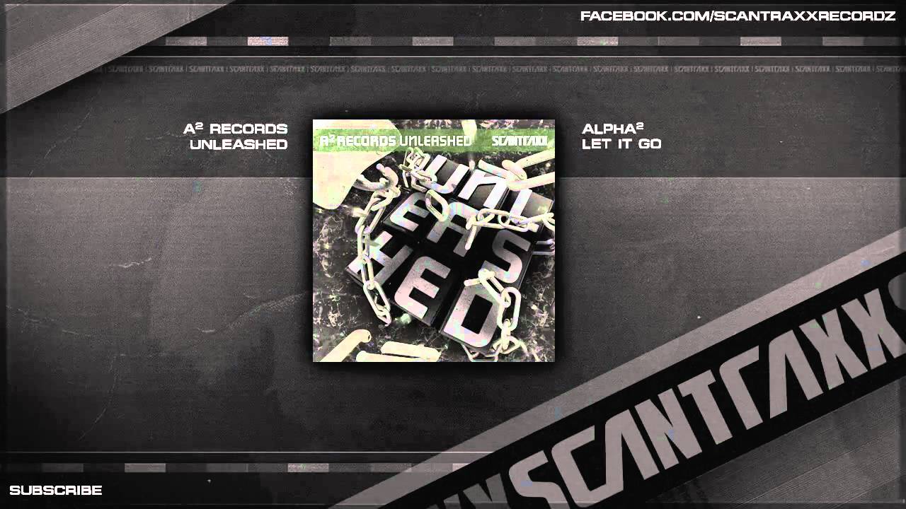 Alpha² - Let It Go (HQ Preview)