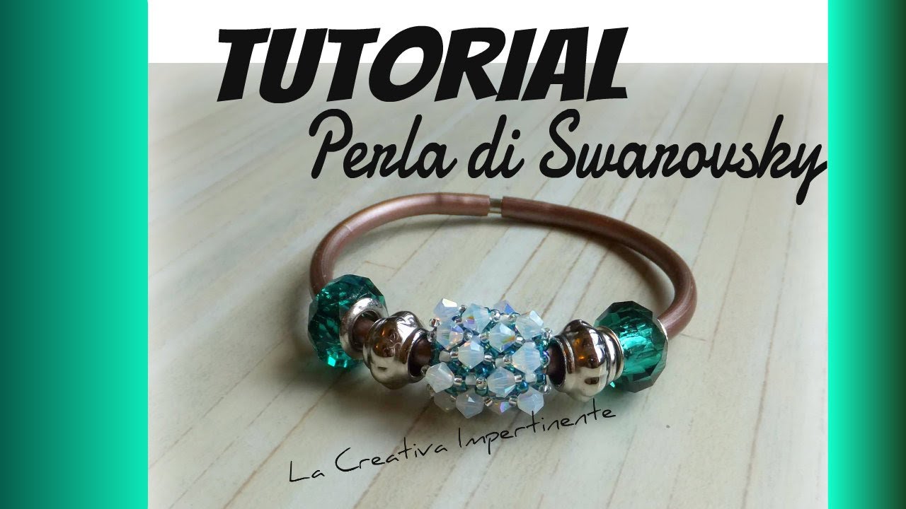 DIY Tutorial swarovski beads - Perla o componente per bracciale caucciù - beaded beads