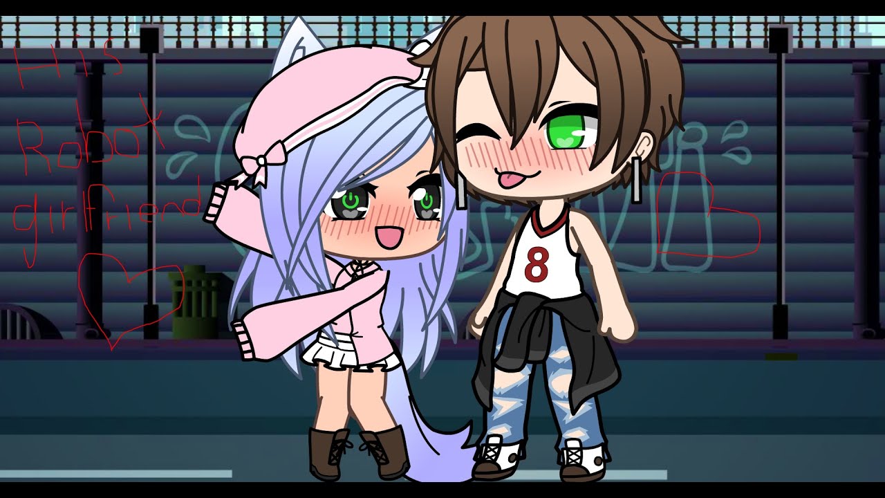Gacha life my robot girlfriend