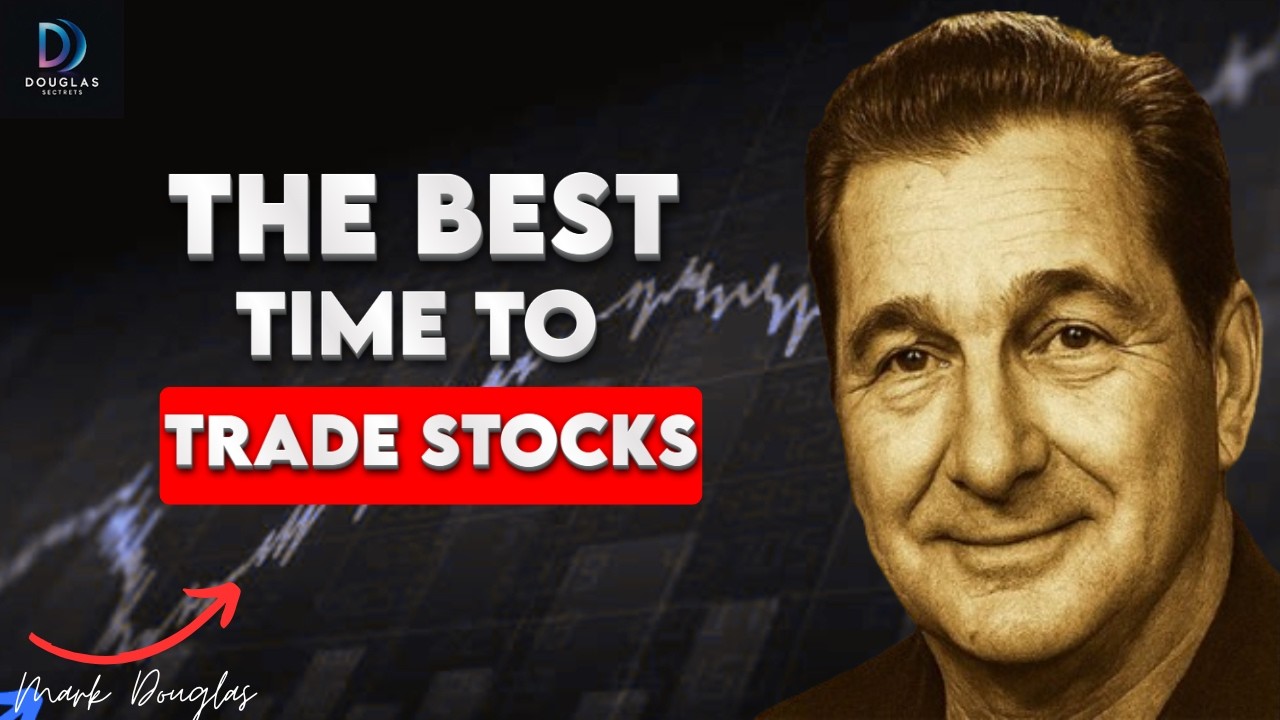 Mark Douglas: The Best Time to Trade Stocks (This Made Me Millions)
